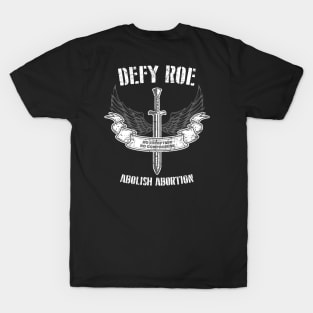 Defy Roe - Abolish Abortion - Sword + Wings T-Shirt